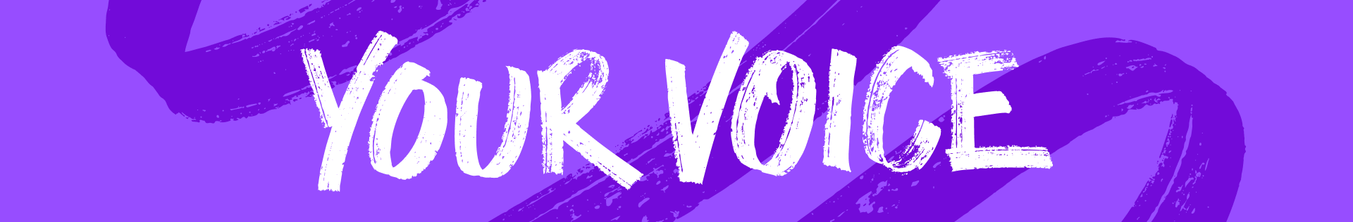 Imagen del banner de Your Voice. El texto Your Voice está escrito en blanco sobre un fondo morado. 